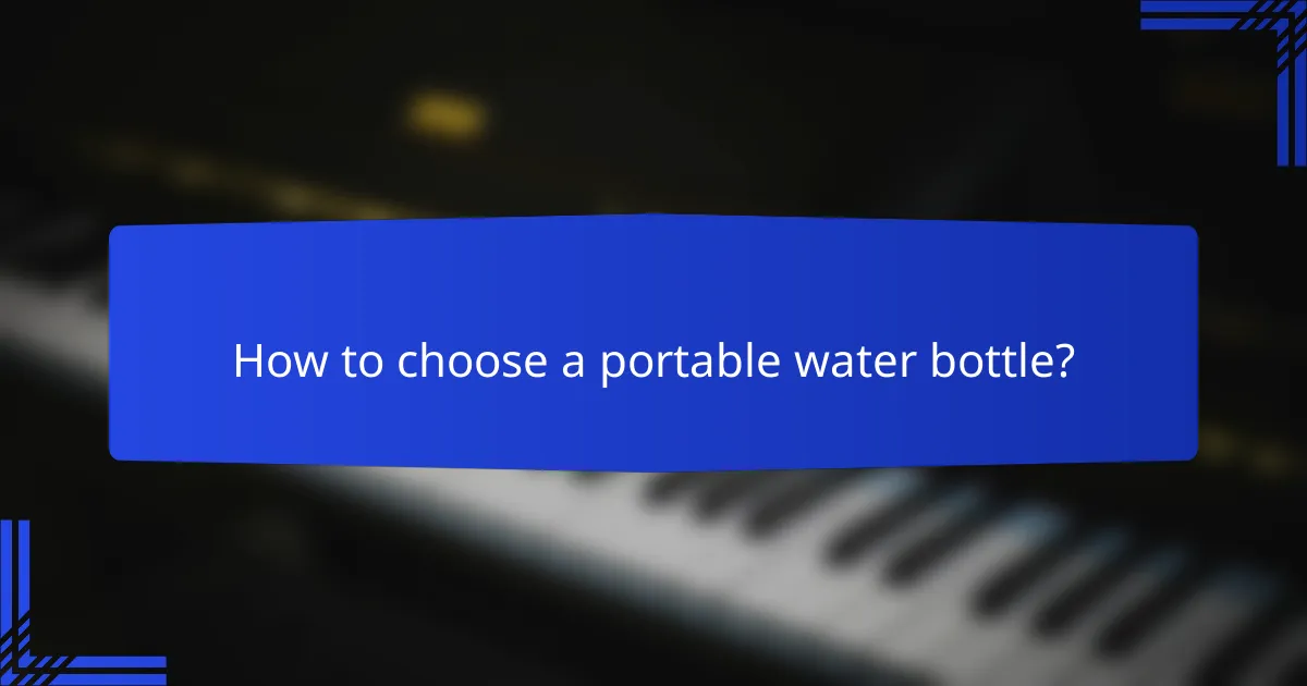How to choose a portable water bottle?