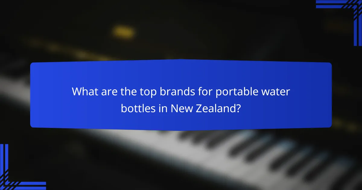 What are the top brands for portable water bottles in New Zealand?