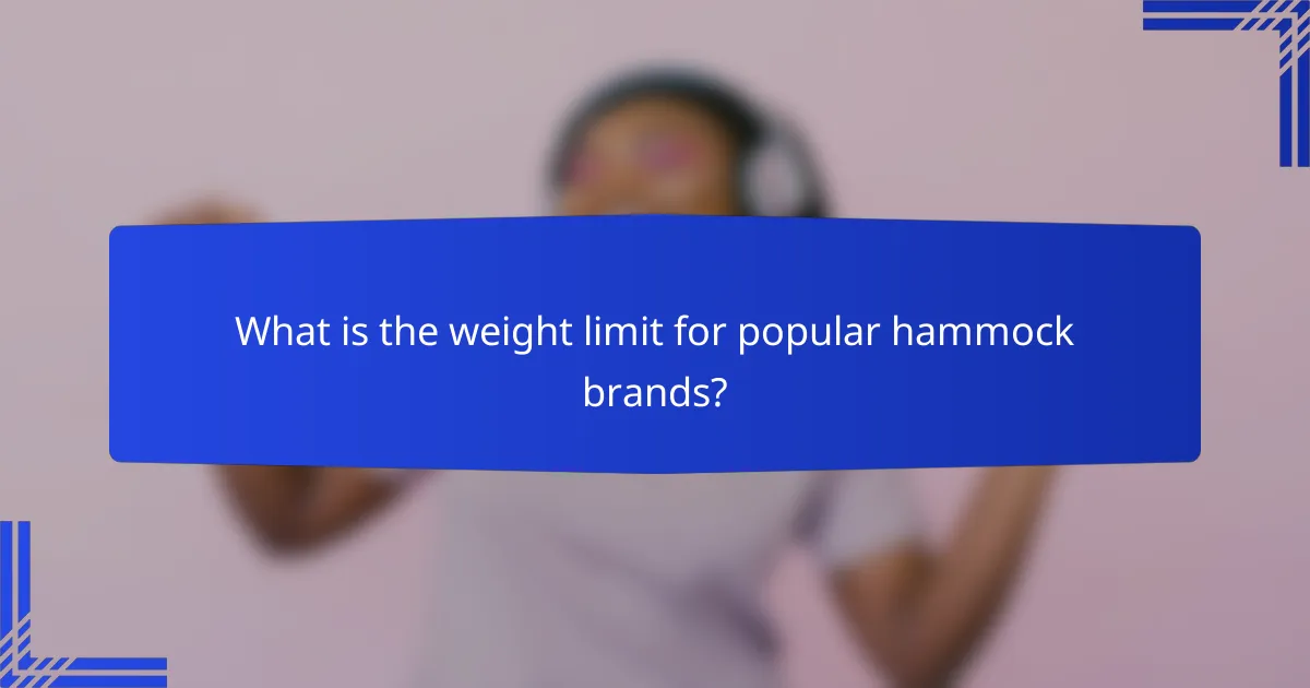 What is the weight limit for popular hammock brands?